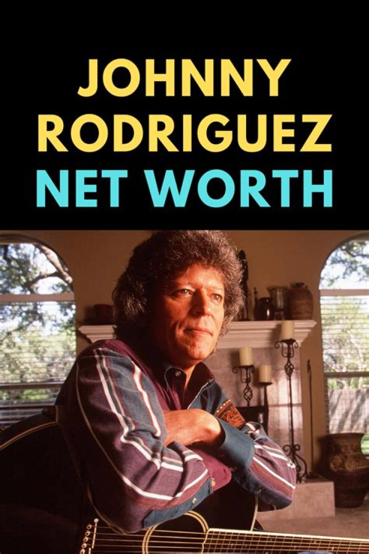Johnny Rodriguez Net Worth: Unpacking the Wealth Behind the Name